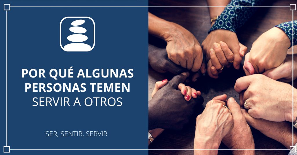 Por Qué Algunas Personas Temen Servir A Otros Armoníaf Expandiendo Riqueza Consciente