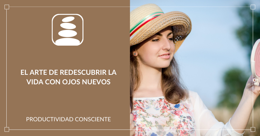 redescubrir la vida